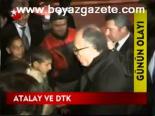 Atalay Ve Dtk