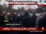 Karşıt Görüşler Çatıştı!