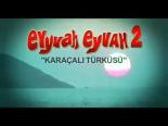 Eyvah Eyvah 2 'karaçalı' Türküsü Youtube'da Rekor Kırıyor