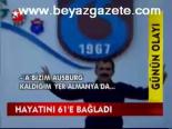 Hayatıını 61'e Bağladı