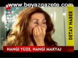 Hangi Yüze, Hangi Makyaj