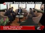 Bakan, Tehlike Atlattı
