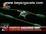 Pankreas Kanserinde Umut