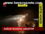Sağlık Ocağına Molotof