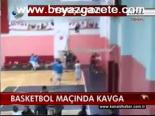 Basketbol Maçında Kavga