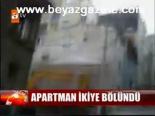 Apartman İkiye Bölündü
