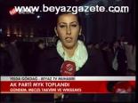 Ak Parti Myk Toplandı