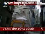 3 Katlı Bina Böyle Çöktü