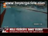 Milli Yüzücüye Dans Cezası