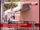 Balbay Ve Özkan'a Kötü Haber