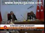 Ayim'den Çifte Standart