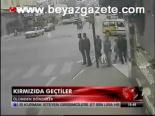 Kırmızıda Geçtiler