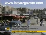Türkler Kaçırıldı