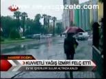 Kuvvetli Yağış, İzmir'i Felç Etti