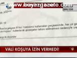 Vali Koşuya İzin Vermedi
