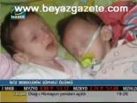 İkiz Bebeklerin Şüpheli Ölümü