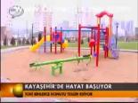 Kayaşehir'de Hayat Başlıyor