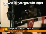Vahşetin Haberirini Taşıyor