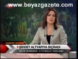 Şiddet Altyapıya Sıçradı