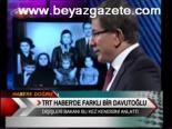 Trt Haber'de Farklı Bir Davutoğlu