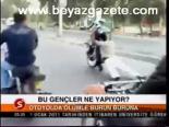 Bu Gençler Ne Yapıyor?