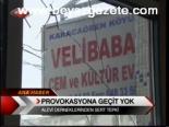 Provokasyona Geçit Yok