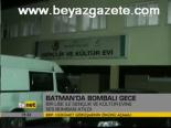 Batman'da Bombalı Gece