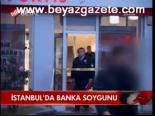 İstanbul'da Banka Soygunu