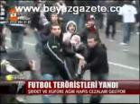 Futbol Teröristleri Yandı