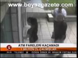 Atm Fareleri Kaçamadı