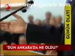 Dün Ankara'da Ne Oldu?