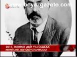2011, Mehmet Akif Yılı Olacak