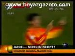 Jardel... Nereden Nereye?