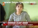 Erdoğan Şilan'ı Aradı