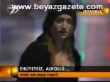 Ehliyetsiz, Alkollü...