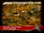 Pkk'nın, Gazze Planı