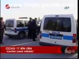 Cezası 17 Bin Lira