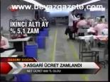 Asgari Ücret Zamlandı