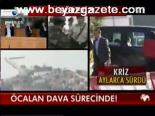 Öcalan Dava Sürecinde!