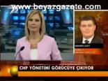 Chp Yönetimi Görücüye Çıkıyor