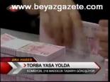 Torba Yasası Yolda
