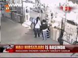 Halı Hırsızları İş Başında