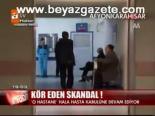 Kör Eden Skandal!