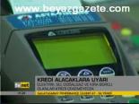 Kredi Alacaklara Uyarı