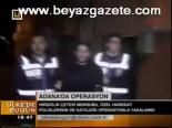 Adana'da Operasyon