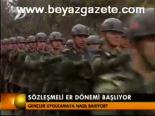 Sözleşmeli Er Dönemi Başlıyor