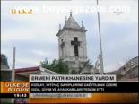 Ermeni Patrikhanesine Yardım