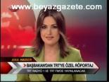 Başbakan'dan Trt'ye Özel Röportaj