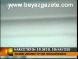 Narkotikten Belgesel Senaryosu