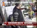 Çocuğum Hasta Soygunu